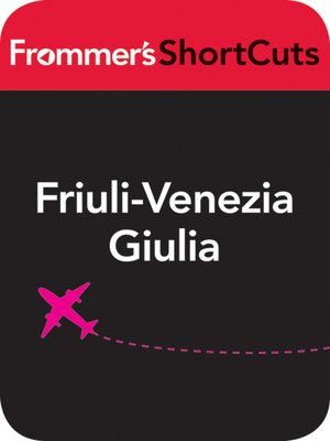cover image of Friuli-Venezia Giulia, Italy